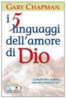 I 5 linguaggi dell'amore di Dio di Gary Chapman